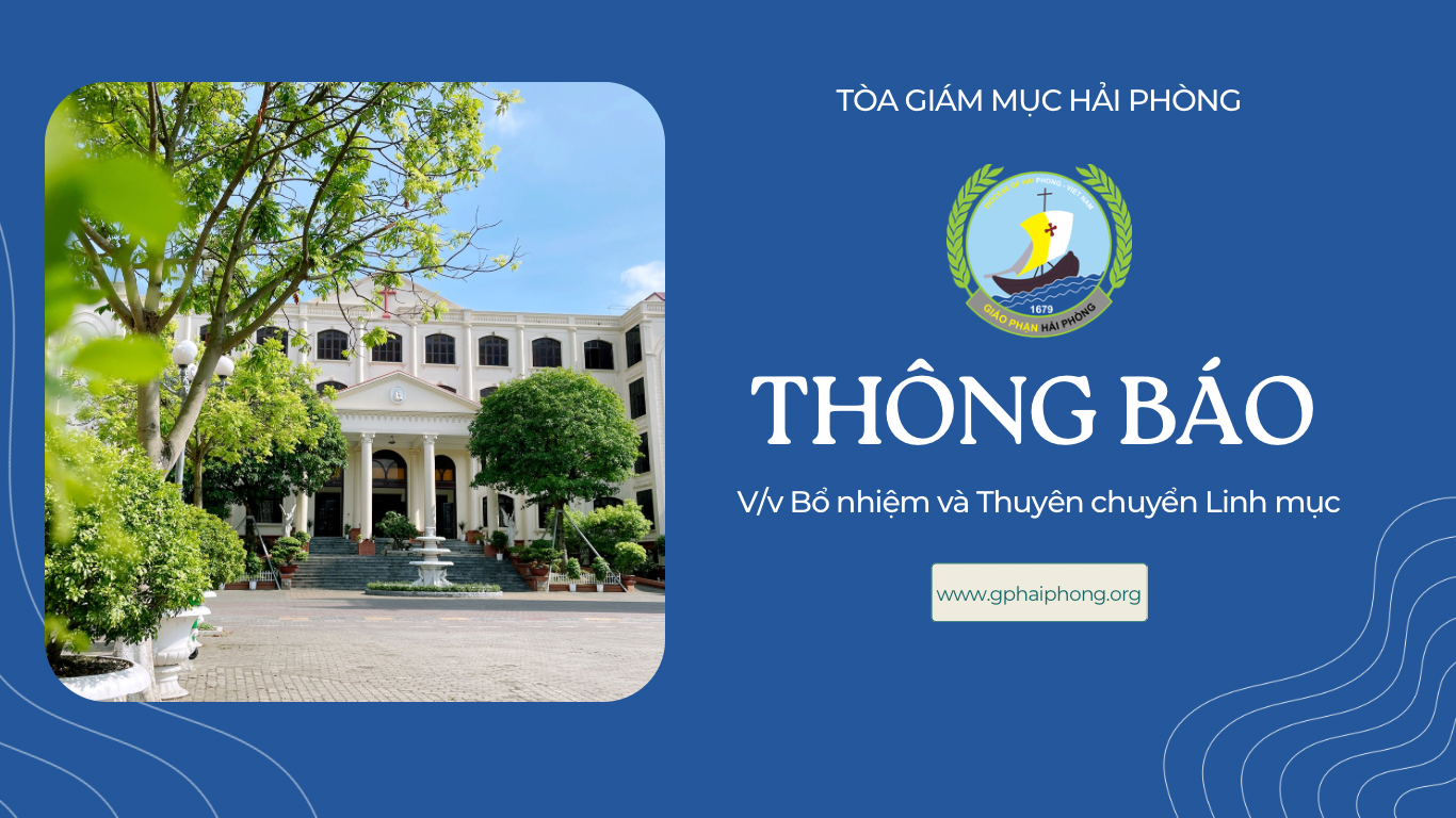 Thông báo:  Bổ nhiệm và Thuyên chuyển Linh mục